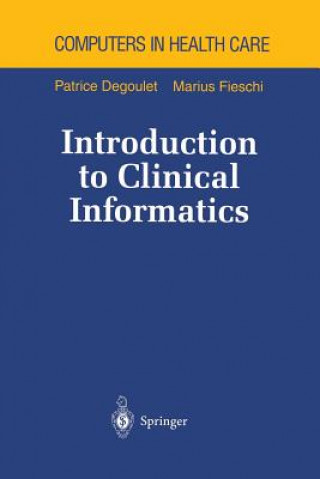 Kniha Introduction to Clinical Informatics Patrice Degoulet