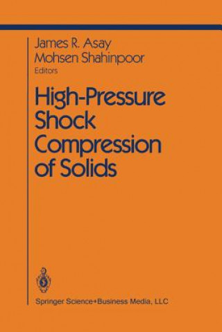 Kniha High-Pressure Shock Compression of Solids J.R. Asay