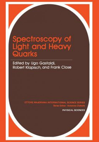 Book Spectroscopy of Light and Heavy Quarks Ugo Gastaldi