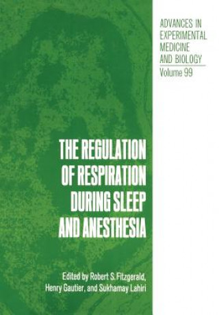 Carte Regulation of Respiration During Sleep and Anesthesia Robert Fitzgerald