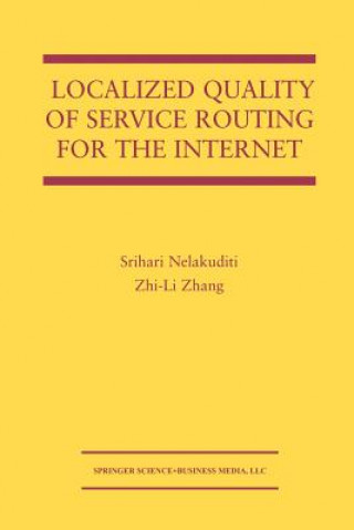 Kniha Localized Quality of Service Routing for the Internet Srihari Nelakuditi