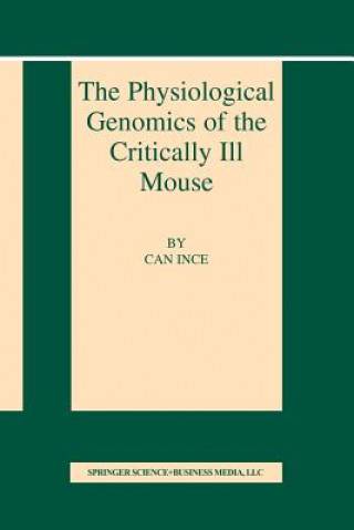 Książka Physiological Genomics of the Critically Ill Mouse Can Ince