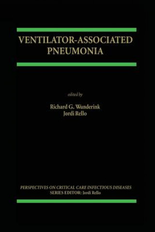 Kniha Ventilator-Associated Pneumonia, 1 Richard D. Wunderink