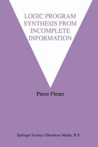 Boek Logic Program Synthesis from Incomplete Information, 1 Pierre Flener