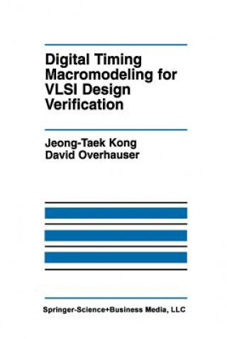 Carte Digital Timing Macromodeling for VLSI Design Verification, 1 Jeong-Taek Kong