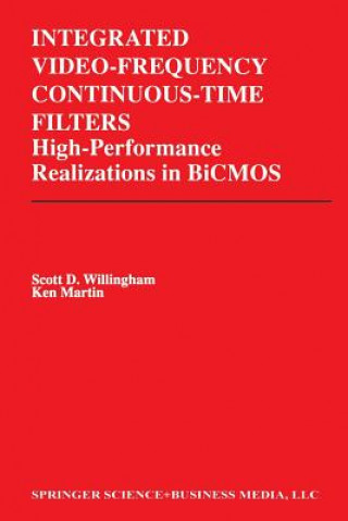 Kniha Integrated Video-Frequency Continuous-Time Filters Scott D. Willingham