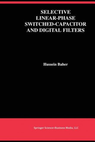 Książka Selective Linear-Phase Switched-Capacitor and Digital Filters, 1 Hussein Baher