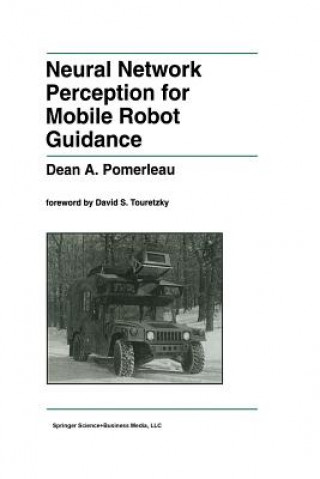 Книга Neural Network Perception for Mobile Robot Guidance Dean A. Pomerleau