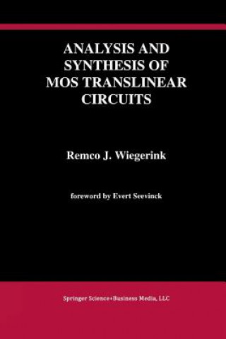 Könyv Analysis and Synthesis of MOS Translinear Circuits, 1 Remco J. Wiegerink