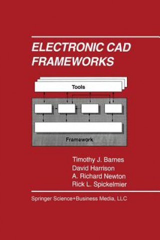 Kniha Electronic CAD Frameworks Timothy J. Barnes