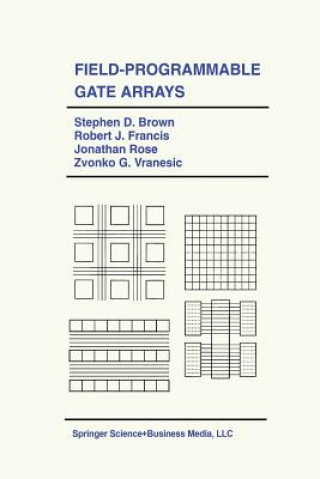 Knjiga Field-Programmable Gate Arrays, 1 Stephen D. Brown