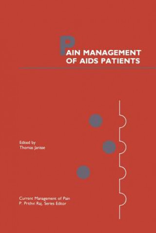 Könyv Pain Management of AIDS Patients Thomas Janisse
