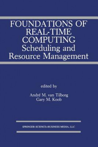 Buch Foundations of Real-Time Computing: Scheduling and Resource Management André M. van Tilborg