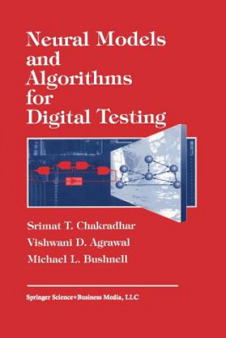 Kniha Neural Models and Algorithms for Digital Testing S.T. Chadradhar