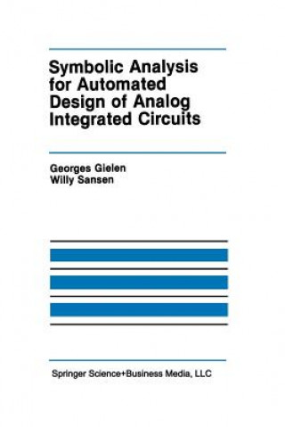 Könyv Symbolic Analysis for Automated Design of Analog Integrated Circuits Georges Gielen