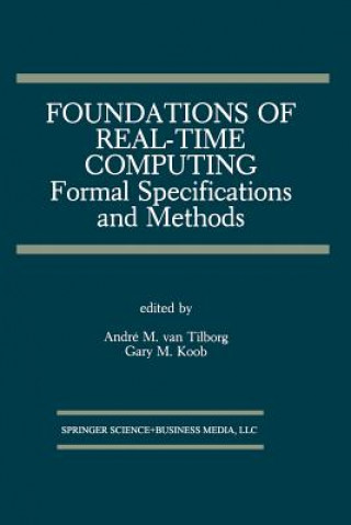 Kniha Foundations of Real-Time Computing: Formal Specifications and Methods André M. van Tilborg