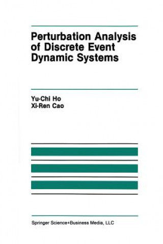 Carte Perturbation Analysis of Discrete Event Dynamic Systems u-Chi (Larry) Ho