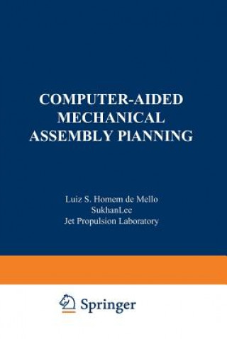 Carte Computer-Aided Mechanical Assembly Planning, 1 Luis S. Homem de Mello