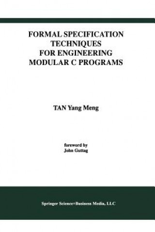 Book Formal Specification Techniques for Engineering Modular C Programs, 1 an Yang Meng