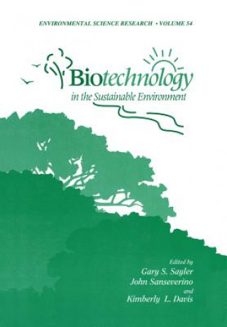 Book Biotechnology in the Sustainable Environment Gary S. Sayler