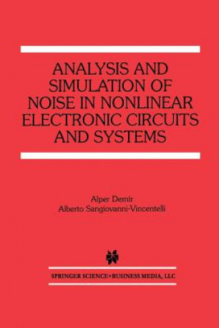 Kniha Analysis and Simulation of Noise in Nonlinear Electronic Circuits and Systems, 1 Alper Demir