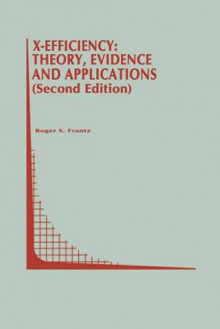 Carte X-Efficiency: Theory, Evidence and Applications Roger S. Frantz