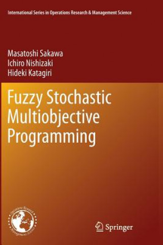 Kniha Fuzzy Stochastic Multiobjective Programming Masatoshi Sakawa