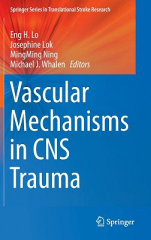 Книга Vascular Mechanisms in CNS Trauma Eng H. Lo