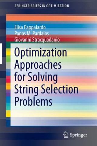 Könyv Optimization Approaches for Solving String Selection Problems Elisa Pappalardo