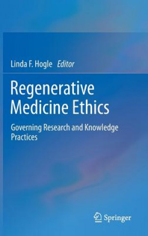 Kniha Regenerative Medicine Ethics Linda Hogle