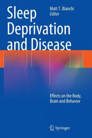 Kniha Sleep Deprivation and Disease Matt T. Bianchi