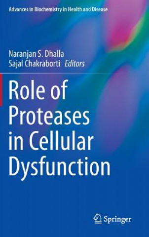 Könyv Role of Proteases in Cellular Dysfunction Sajal Chakraborti