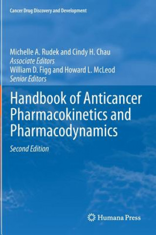 Könyv Handbook of Anticancer Pharmacokinetics and Pharmacodynamics Michelle A. Rudek