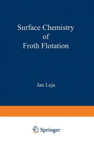 Kniha Surface Chemistry of Froth Flotation Jan Leja