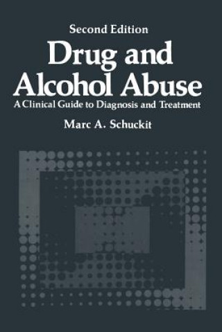 Βιβλίο Drug and Alcohol Abuse Marc A. Schuckit