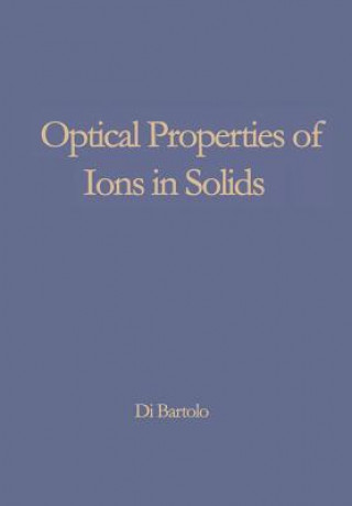 Carte Optical Properties of Ions in Solids Baldassare Di Bartolo