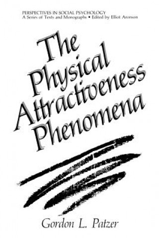 Kniha Physical Attractiveness Phenomena Gordon L. Patzer