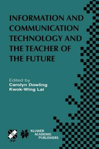 Carte Information and Communication Technology and the Teacher of the Future Carolyn Dowling