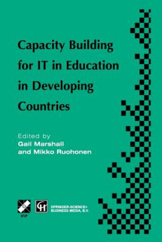 Книга Capacity Building for IT in Education in Developing Countries, 1 Gail Marshall