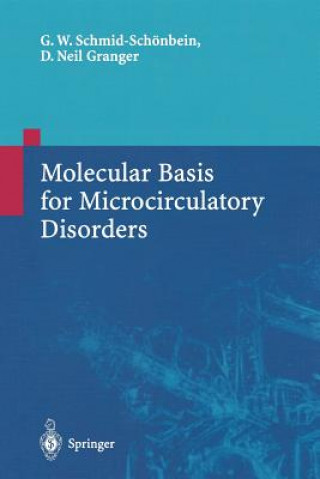 Carte Molecular Basis for Microcirculatory Disorders Geert W. Schmid-Schönbein