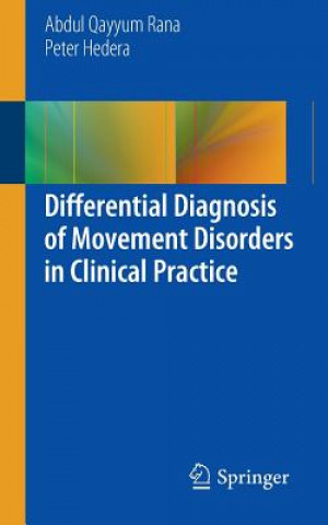 Könyv Differential Diagnosis of Movement Disorders in Clinical Practice Abdul Qayyum Rana