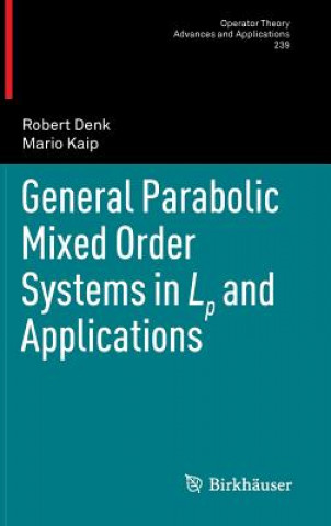 Kniha General Parabolic Mixed Order Systems in Lp and Applications Robert Denk