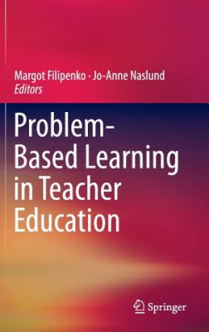 Könyv Problem-Based Learning in Teacher Education Margot Filipenko