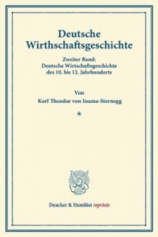 Kniha Deutsche Wirtschaftsgeschichte. Karl Theodor von Inama-Sternegg