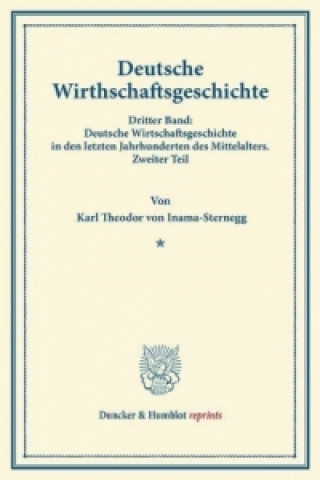 Carte Deutsche Wirtschaftsgeschichte. Karl Theodor von Inama-Sternegg