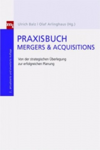 Carte Praxisbuch Mergers & Acquisitions Ulrich Balz