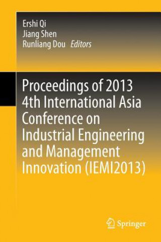 Carte Proceedings of 2013 4th International Asia Conference on Industrial Engineering and Management Innovation (IEMI2013) Ershi Qi