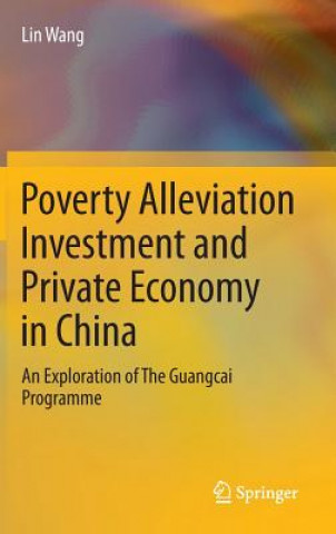 Kniha Poverty Alleviation Investment and Private Economy in China Lin Wang