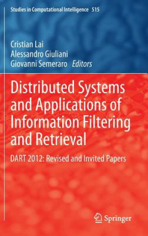 Книга Distributed Systems and Applications of Information Filtering and Retrieval Cristian Lai