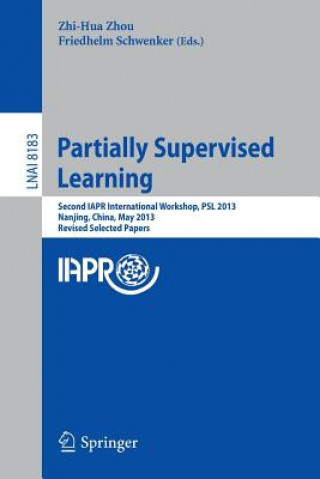 Książka Partially Supervised Learning Zhi-Hua Zhou